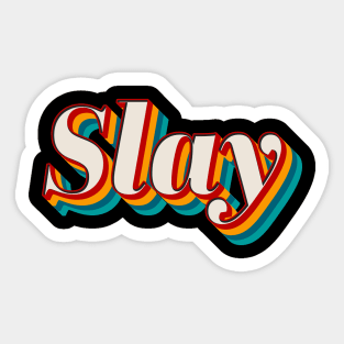 Slay Sticker